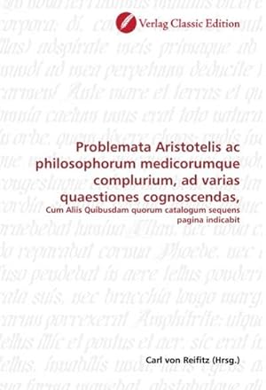 Seller image for Problemata Aristotelis ac philosophorum medicorumque complurium, ad varias quaestiones cognoscendas for sale by BuchWeltWeit Ludwig Meier e.K.