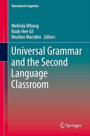 Imagen del vendedor de Universal Grammar and the Second Language Classroom a la venta por BuchWeltWeit Ludwig Meier e.K.