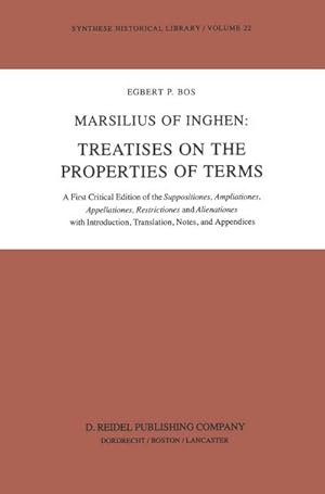 Image du vendeur pour Marsilius of Inghen: Treatises on the Properties of Terms mis en vente par BuchWeltWeit Ludwig Meier e.K.