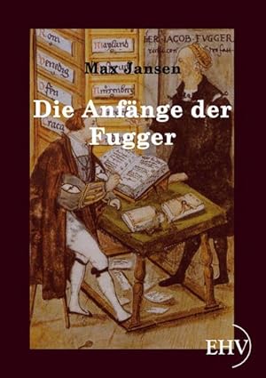 Bild des Verkufers fr Die Anfnge der Fugger zum Verkauf von BuchWeltWeit Ludwig Meier e.K.