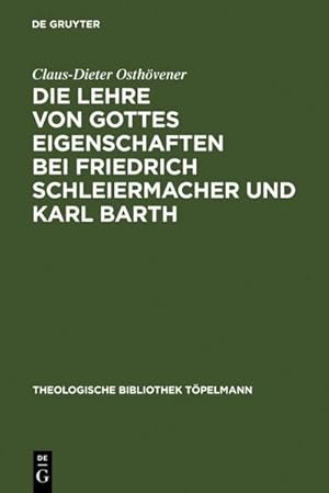 Seller image for Die Lehre von Gottes Eigenschaften bei Friedrich Schleiermacher und Karl Barth for sale by BuchWeltWeit Ludwig Meier e.K.