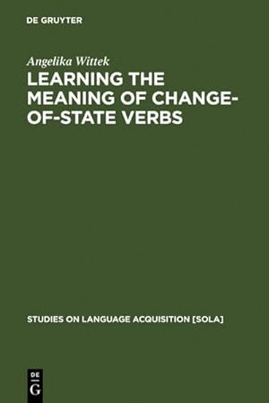 Seller image for Learning the meaning of change-of-state verbs for sale by BuchWeltWeit Ludwig Meier e.K.