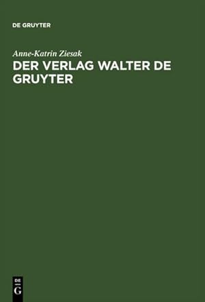 Bild des Verk�ufers f�r Der Verlag Walter de Gruyter zum Verkauf von BuchWeltWeit Ludwig Meier e.K.