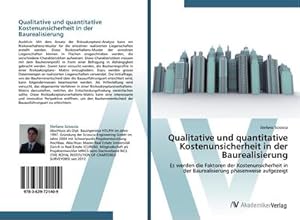 Bild des Verkufers fr Qualitative und quantitative Kostenunsicherheit in der Baurealisierung zum Verkauf von BuchWeltWeit Ludwig Meier e.K.