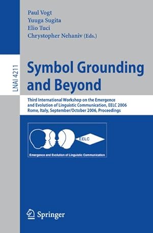 Seller image for Symbol Grounding and Beyond for sale by BuchWeltWeit Ludwig Meier e.K.