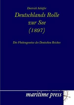 Imagen del vendedor de Deutschlands Rolle zur See (1897) a la venta por BuchWeltWeit Ludwig Meier e.K.