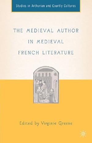 Seller image for The Medieval Author in Medieval French Literature for sale by BuchWeltWeit Ludwig Meier e.K.
