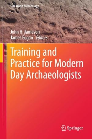 Immagine del venditore per Training and Practice for Modern Day Archaeologists venduto da BuchWeltWeit Ludwig Meier e.K.