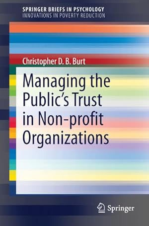 Imagen del vendedor de Managing the Public's Trust in Non-profit Organizations a la venta por BuchWeltWeit Ludwig Meier e.K.