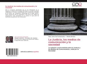 Imagen del vendedor de La Justicia, los medios de comunicacin y la sociedad a la venta por BuchWeltWeit Ludwig Meier e.K.