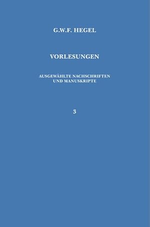 Seller image for Vorlesungen. Ausgewhlte Nachschriften und Manuskripte / Vorlesungen ber die Philosophie der Religion for sale by BuchWeltWeit Ludwig Meier e.K.