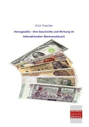 Image du vendeur pour Vorzugszlle - Ihre Geschichte und Wirkung im internationalen Warenaustausch mis en vente par BuchWeltWeit Ludwig Meier e.K.