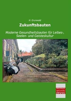 Seller image for Zukunftsbauten for sale by BuchWeltWeit Ludwig Meier e.K.