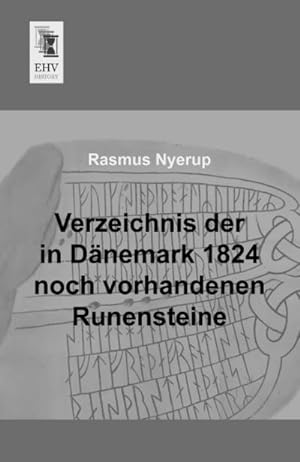 Seller image for Verzeichnis der in Dnemark 1824 noch vorhandenen Runensteine for sale by BuchWeltWeit Ludwig Meier e.K.