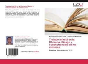 Seller image for Trabajo infantil en la Chureca, Riesgo y consecuencias en los menores for sale by BuchWeltWeit Ludwig Meier e.K.