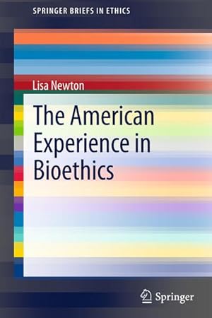 Seller image for The American Experience in Bioethics for sale by BuchWeltWeit Ludwig Meier e.K.