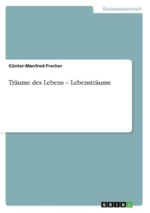 Seller image for Trume des Lebens  Lebenstrume for sale by BuchWeltWeit Ludwig Meier e.K.