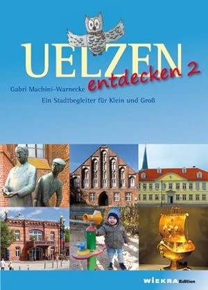 Imagen del vendedor de Uelzen entdecken. Bd.2 a la venta por BuchWeltWeit Ludwig Meier e.K.