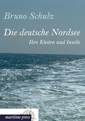 Bild des Verkufers fr Die deutsche Nordsee zum Verkauf von BuchWeltWeit Ludwig Meier e.K.