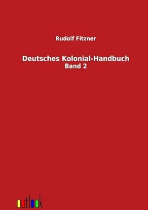 Image du vendeur pour Deutsches Kolonial-Handbuch mis en vente par BuchWeltWeit Ludwig Meier e.K.