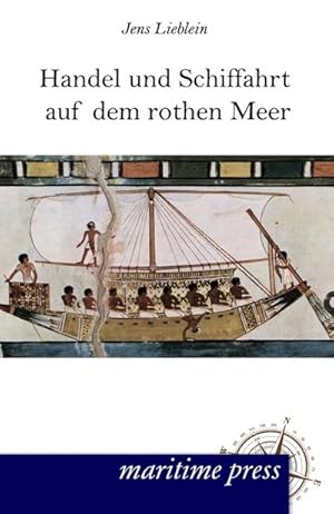 Immagine del venditore per Handel und Schiffahrt auf dem rothen Meer venduto da BuchWeltWeit Ludwig Meier e.K.