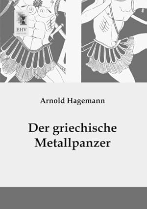 Seller image for Der griechische Metallpanzer for sale by BuchWeltWeit Ludwig Meier e.K.