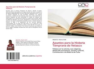 Imagen del vendedor de Apuntes para la Historia Temprana de Velasco a la venta por BuchWeltWeit Ludwig Meier e.K.