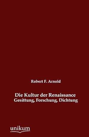 Bild des Verkufers fr Die Kultur der Renaissance zum Verkauf von BuchWeltWeit Ludwig Meier e.K.