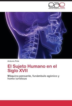 Seller image for El Sujeto Humano en el Siglo XVII for sale by BuchWeltWeit Ludwig Meier e.K.