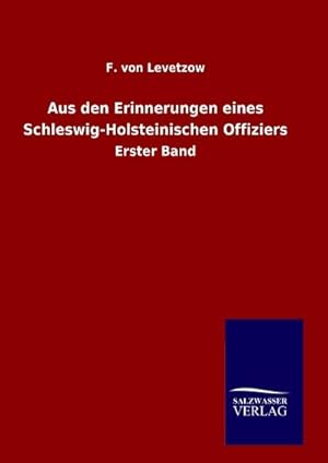 Seller image for Aus den Erinnerungen eines Schleswig-Holsteinischen Offiziers for sale by BuchWeltWeit Ludwig Meier e.K.