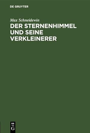 Imagen del vendedor de Der Sternenhimmel und seine Verkleinerer a la venta por BuchWeltWeit Ludwig Meier e.K.
