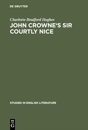 Seller image for John Crowne's Sir Courtly Nice for sale by BuchWeltWeit Ludwig Meier e.K.