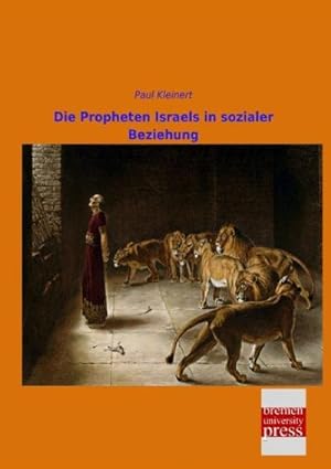 Image du vendeur pour Die Propheten Israels in sozialer Beziehung mis en vente par BuchWeltWeit Ludwig Meier e.K.