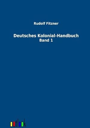 Image du vendeur pour Deutsches Kolonial-Handbuch mis en vente par BuchWeltWeit Ludwig Meier e.K.