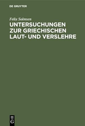 Imagen del vendedor de Untersuchungen zur griechischen Laut- und Verslehre a la venta por BuchWeltWeit Ludwig Meier e.K.