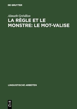 Seller image for La rgle et le monstre: le mot-valise for sale by BuchWeltWeit Ludwig Meier e.K.