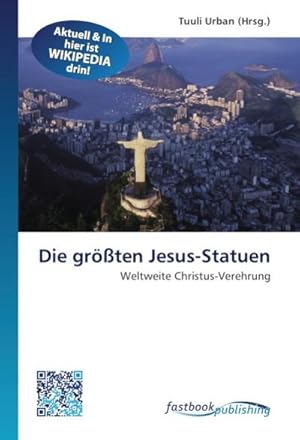 Seller image for Die grten Jesus-Statuen for sale by BuchWeltWeit Ludwig Meier e.K.