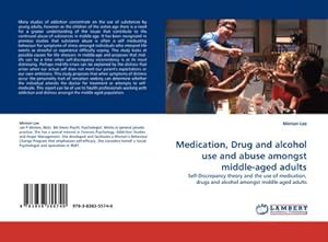 Seller image for Medication, Drug and alcohol use and abuse amongst middle-aged adults for sale by BuchWeltWeit Ludwig Meier e.K.
