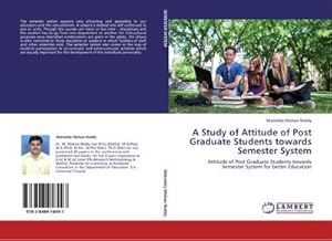 Seller image for A Study of Attitude of Post Graduate Students towards Semester System for sale by BuchWeltWeit Ludwig Meier e.K.