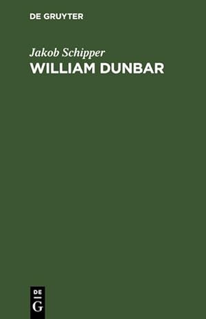 Seller image for William Dunbar for sale by BuchWeltWeit Ludwig Meier e.K.