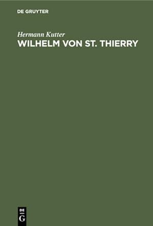Imagen del vendedor de Wilhelm von St. Thierry a la venta por BuchWeltWeit Ludwig Meier e.K.