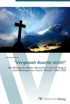 Seller image for Vergesset Asante nicht! for sale by BuchWeltWeit Ludwig Meier e.K.