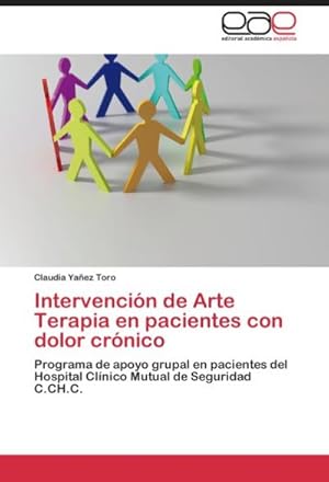 Seller image for Intervencin de Arte Terapia en pacientes con dolor crnico for sale by BuchWeltWeit Ludwig Meier e.K.