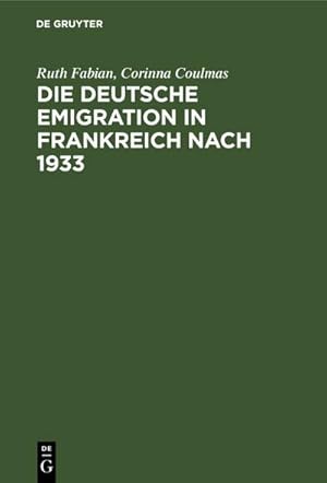 Image du vendeur pour Die deutsche Emigration in Frankreich nach 1933 mis en vente par BuchWeltWeit Ludwig Meier e.K.