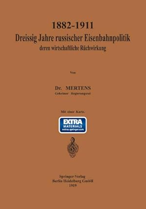 Bild des Verkufers fr 18821911 Dreiig Jahre russischer Eisenbahnpolitik und deren wirtschaftliche Rckwirkung zum Verkauf von BuchWeltWeit Ludwig Meier e.K.