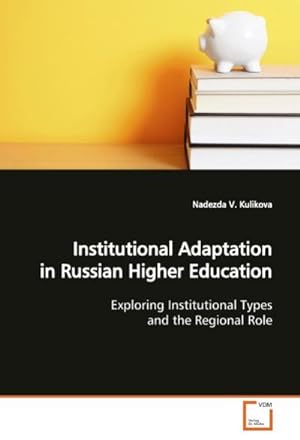 Imagen del vendedor de Institutional Adaptation in Russian Higher Education a la venta por BuchWeltWeit Ludwig Meier e.K.