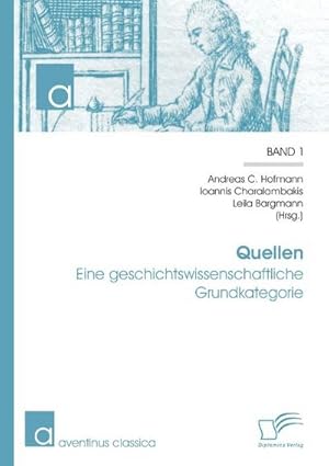 Immagine del venditore per Quellen: Eine geschichtswissenschaftliche Grundkategorie venduto da BuchWeltWeit Ludwig Meier e.K.