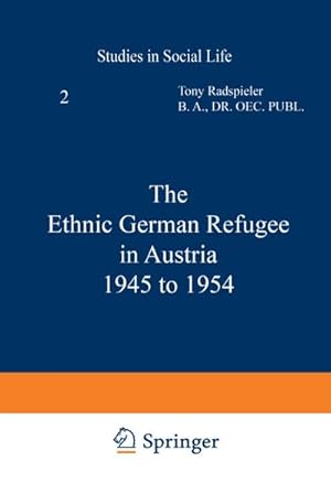 Immagine del venditore per The Ethnic German Refugee in Austria 1945 to 1954 venduto da BuchWeltWeit Ludwig Meier e.K.