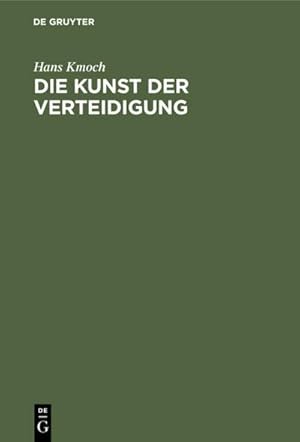 Seller image for Die Kunst der Verteidigung for sale by BuchWeltWeit Ludwig Meier e.K.