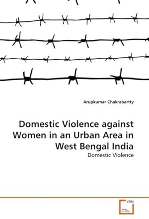 Seller image for Domestic Violence against Women in an Urban Area in West Bengal India for sale by BuchWeltWeit Ludwig Meier e.K.